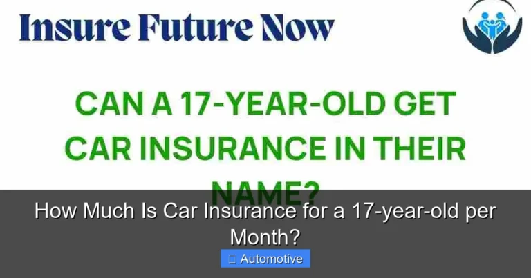How Much Is Car Insurance for a 17-year-old per Month?