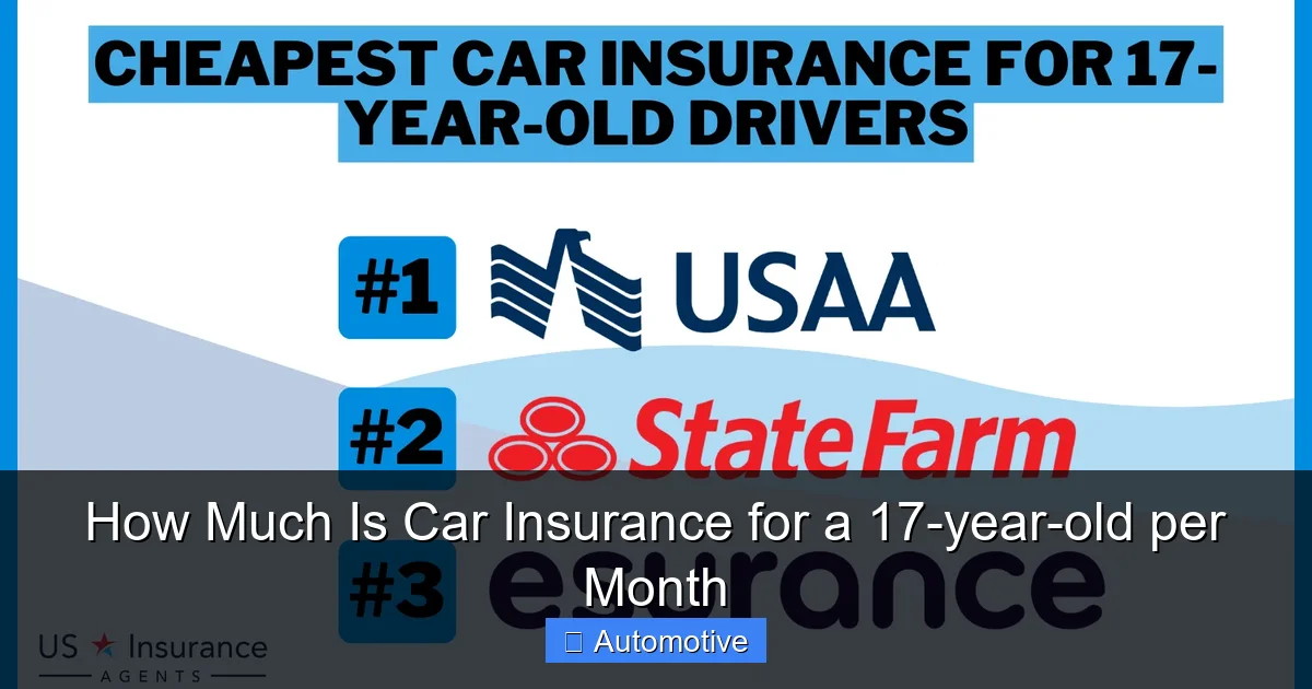 How Much Is Car Insurance for a 17-year-old per Month