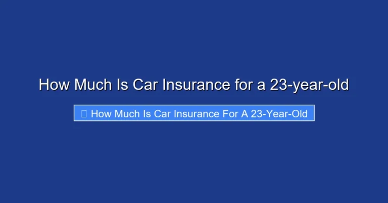 How Much Is Car Insurance for a 23-year-old