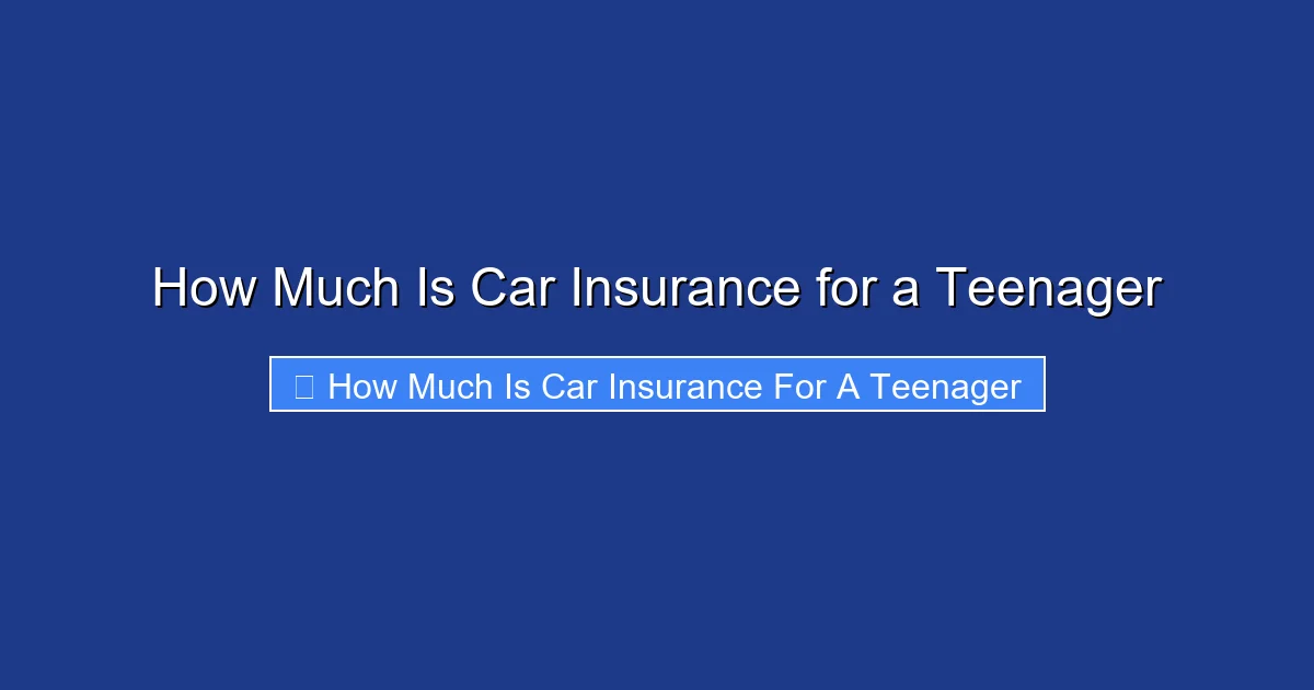 How Much Is Car Insurance for a Teenager