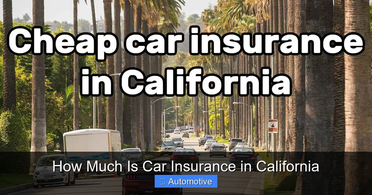 How Much Is Car Insurance in California