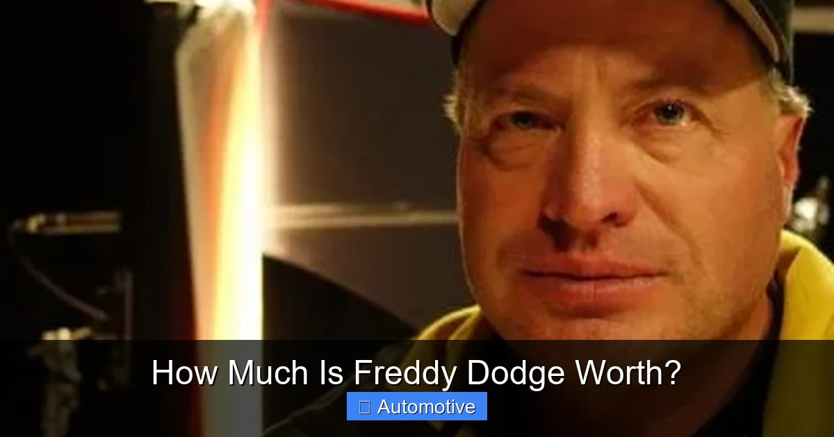How Much Is Freddy Dodge Worth?