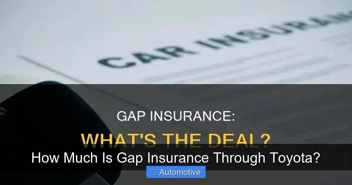 How Much Is Gap Insurance Through Toyota?
