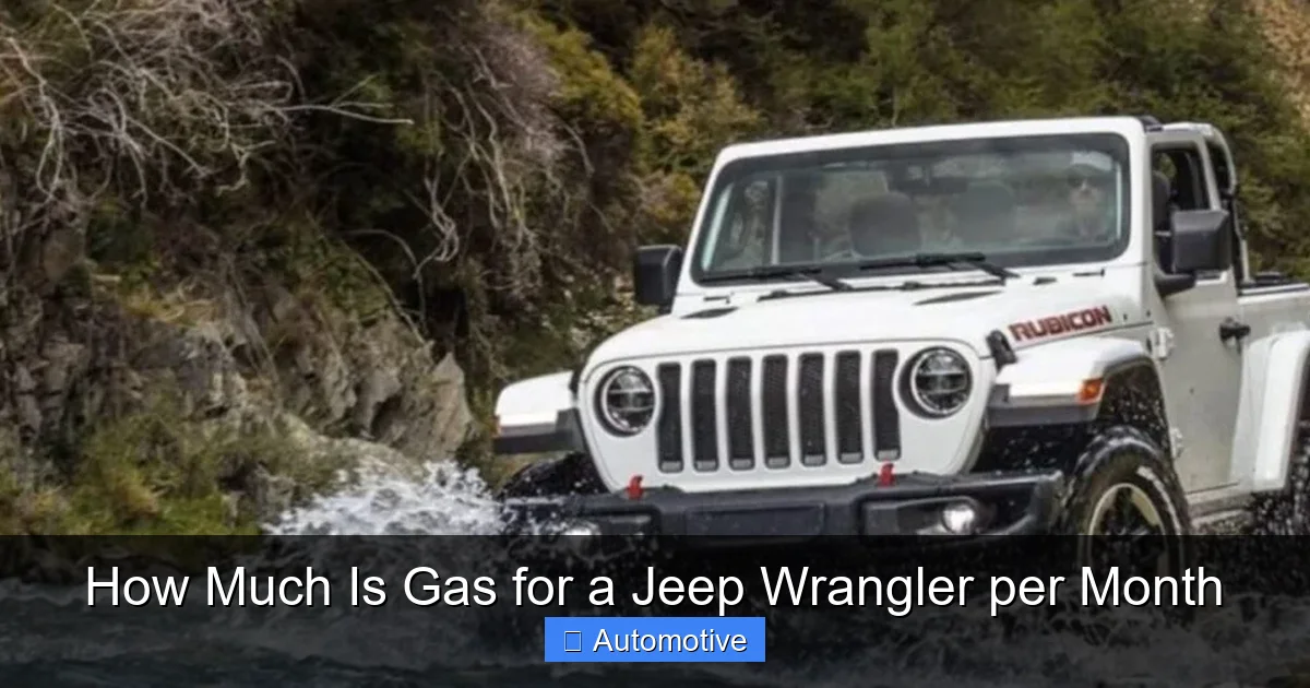 How Much Is Gas for a Jeep Wrangler per Month