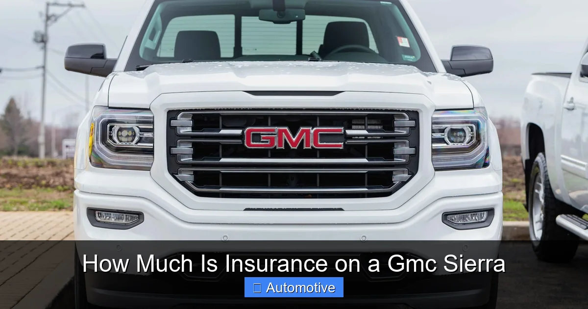 How Much Is Insurance on a Gmc Sierra