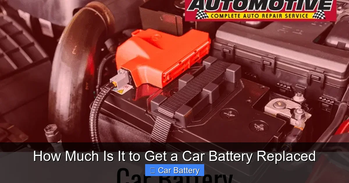 How Much Is It to Get a Car Battery Replaced