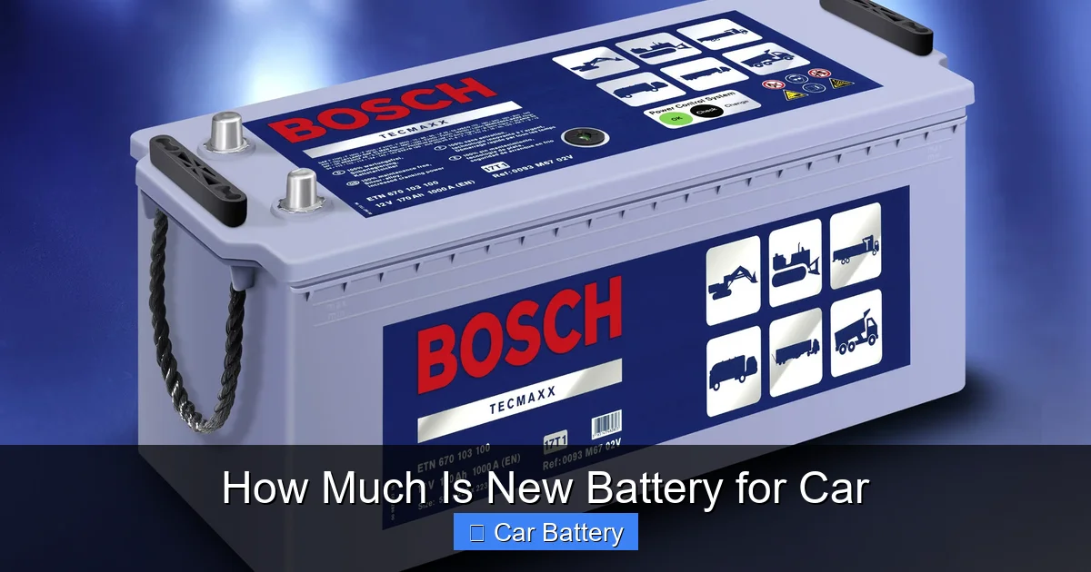 How Much Is New Battery for Car