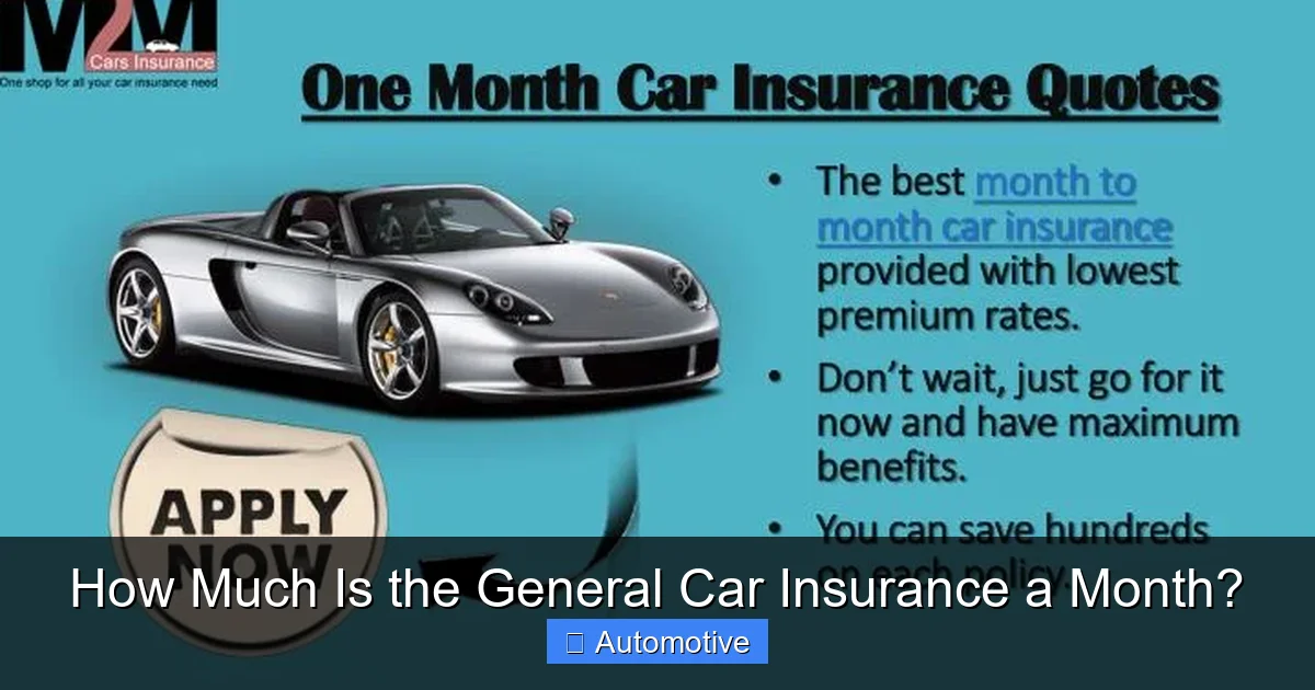 How Much Is the General Car Insurance a Month?