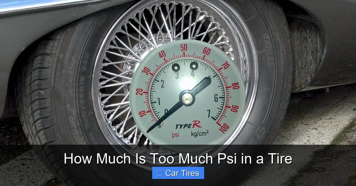 How Much Is Too Much Psi in a Tire