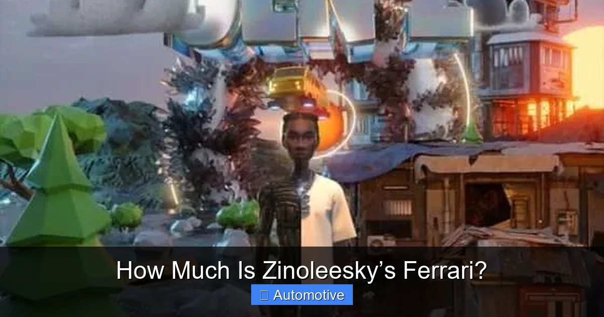 How Much Is Zinoleesky’s Ferrari?