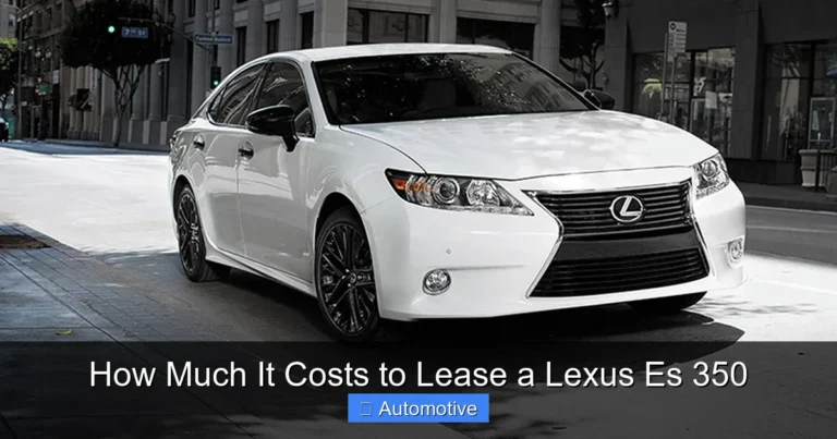 How Much It Costs to Lease a Lexus Es 350