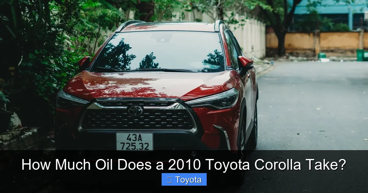 How Much Oil Does a 2010 Toyota Corolla Take?