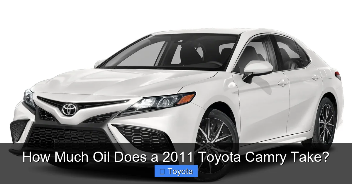 How Much Oil Does a 2011 Toyota Camry Take?