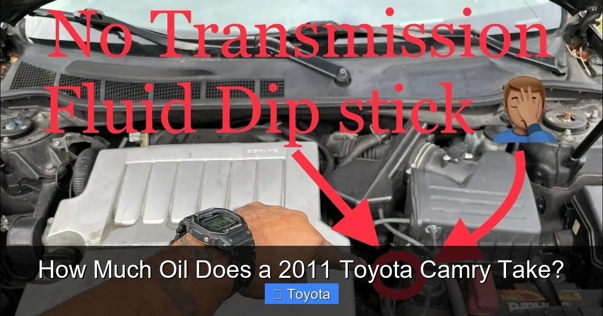 How Much Oil Does a 2011 Toyota Camry Take?