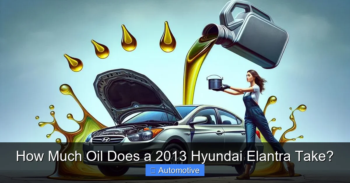 How Much Oil Does a 2013 Hyundai Elantra Take?