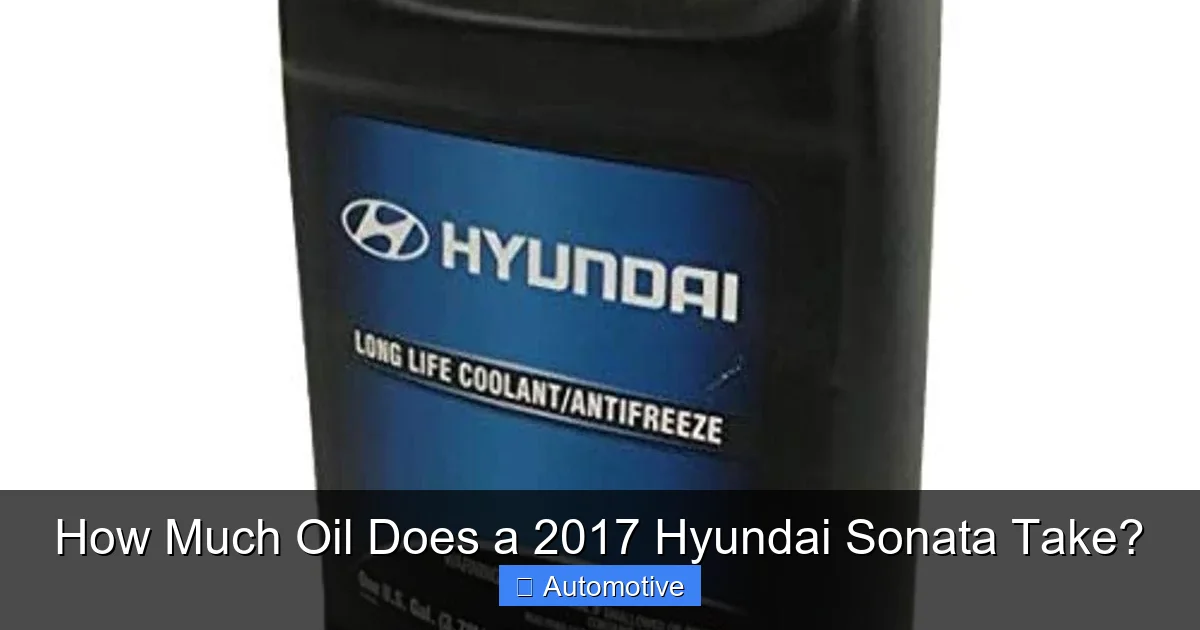 How Much Oil Does a 2017 Hyundai Sonata Take?