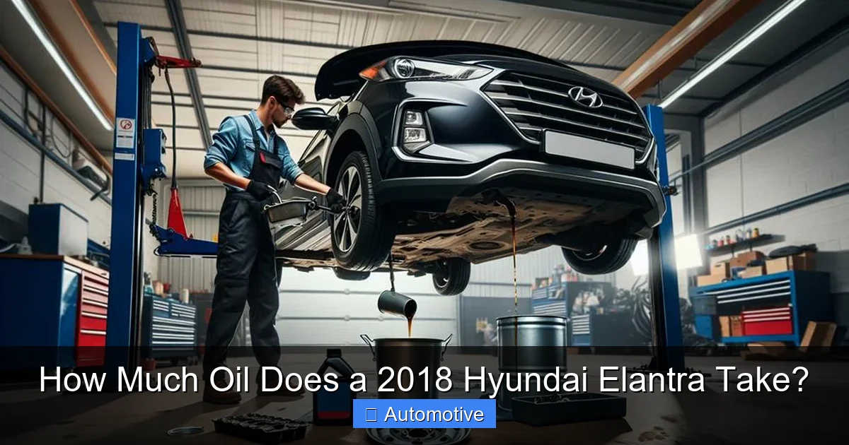 How Much Oil Does a 2018 Hyundai Elantra Take?
