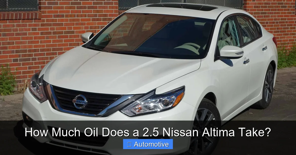 How Much Oil Does a 2.5 Nissan Altima Take?