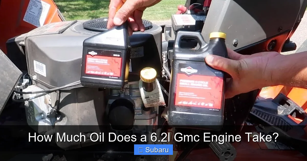 How Much Oil Does a 6.2l Gmc Engine Take?