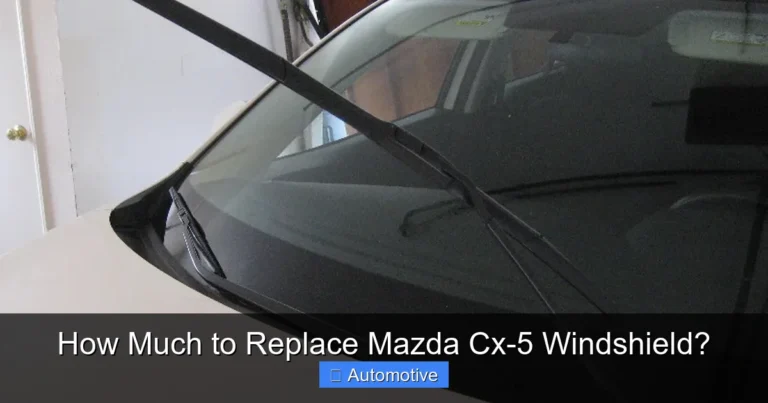 How Much to Replace Mazda Cx-5 Windshield?