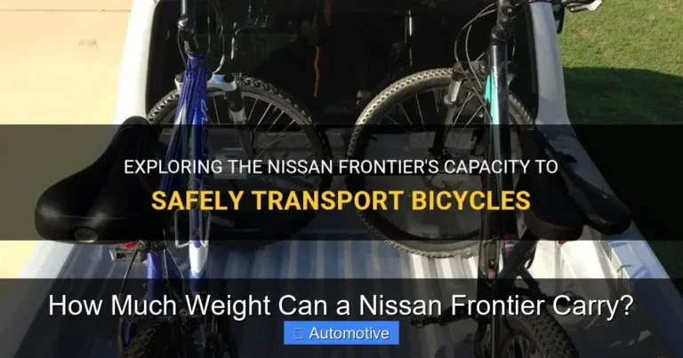 How Much Weight Can a Nissan Frontier Carry?