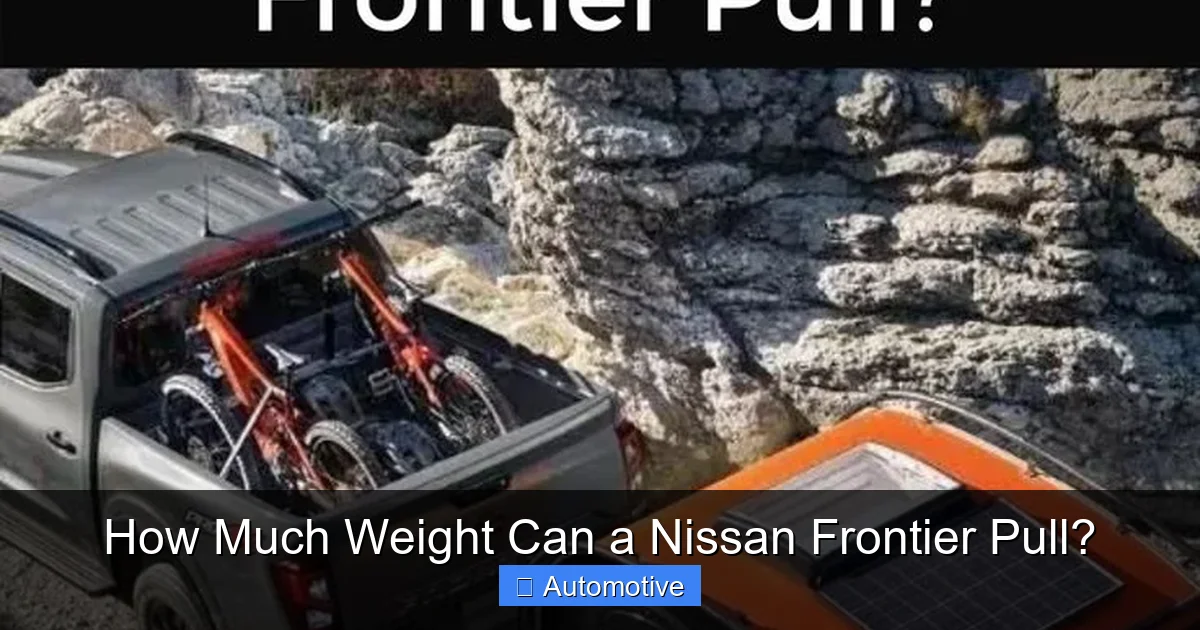 How Much Weight Can a Nissan Frontier Pull?