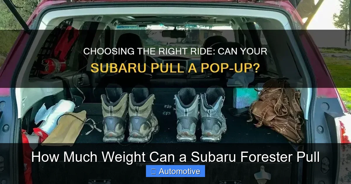 How Much Weight Can a Subaru Forester Pull