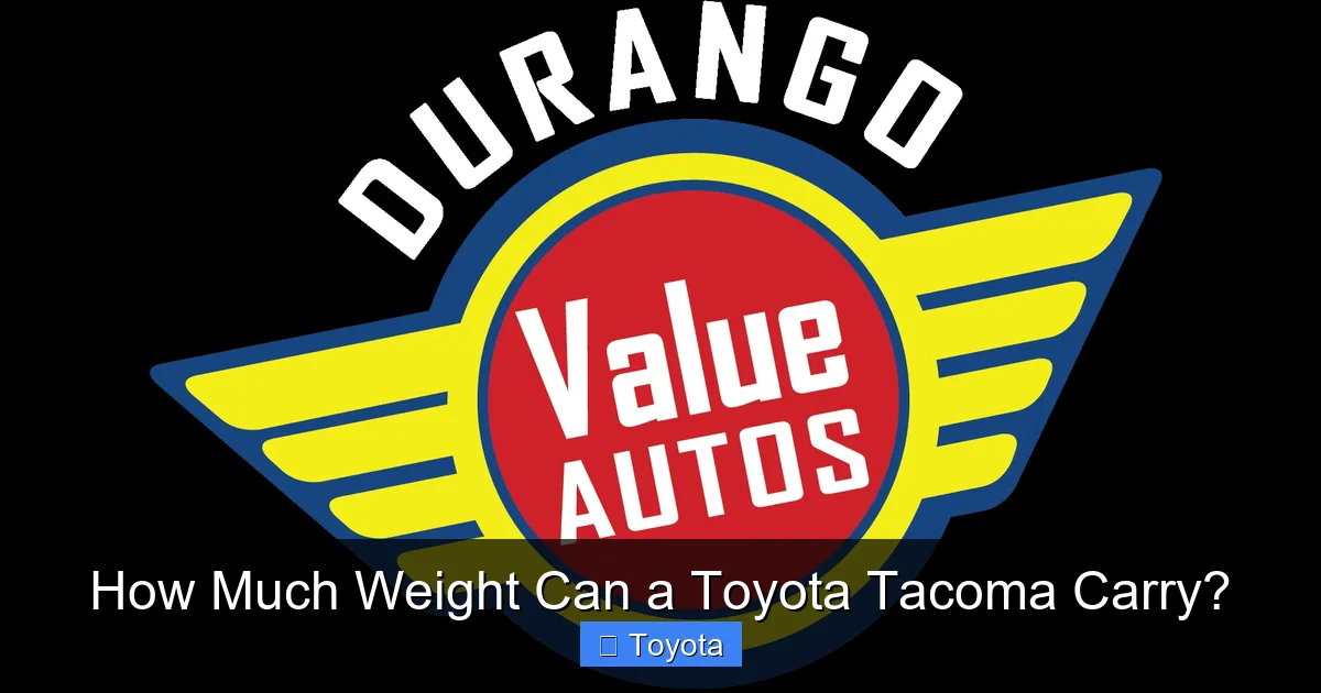 How Much Weight Can a Toyota Tacoma Carry?