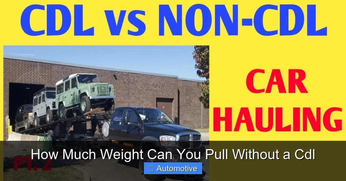 How Much Weight Can You Pull Without a Cdl