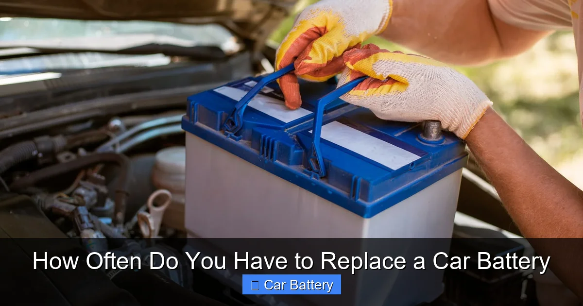 How Often Do You Have to Replace a Car Battery