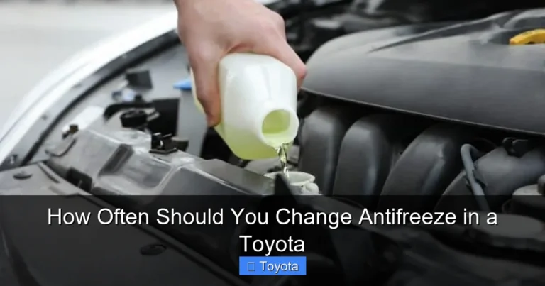 How Often Should You Change Antifreeze in a Toyota