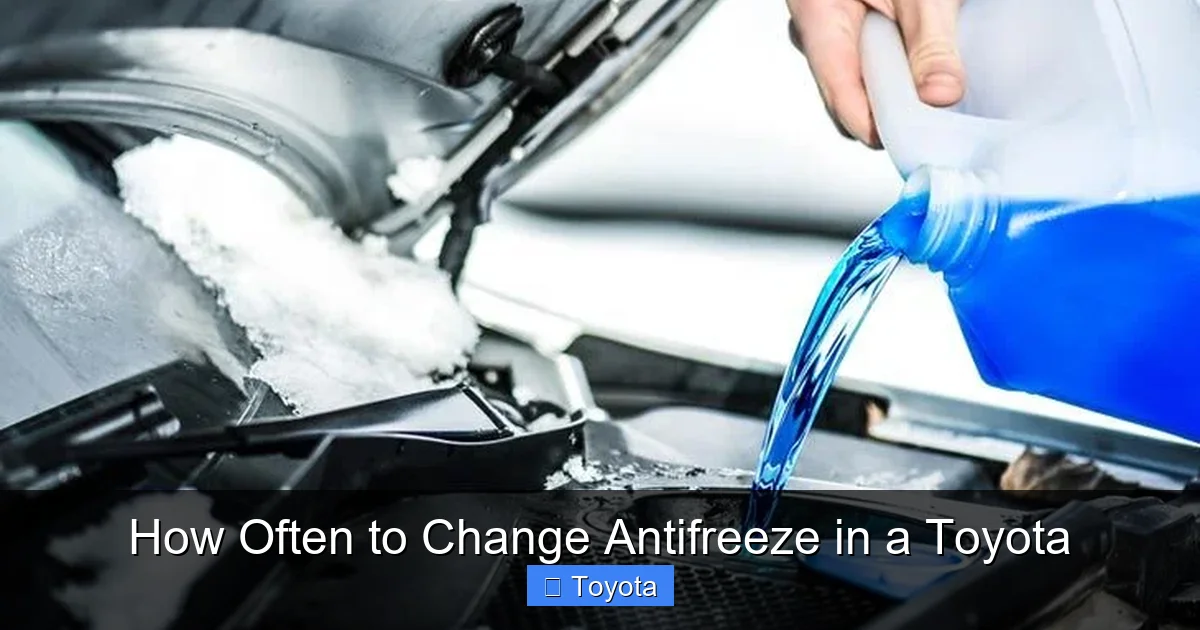 How Often to Change Antifreeze in a Toyota