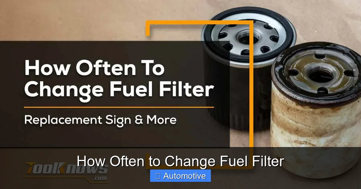 How Often to Change Fuel Filter