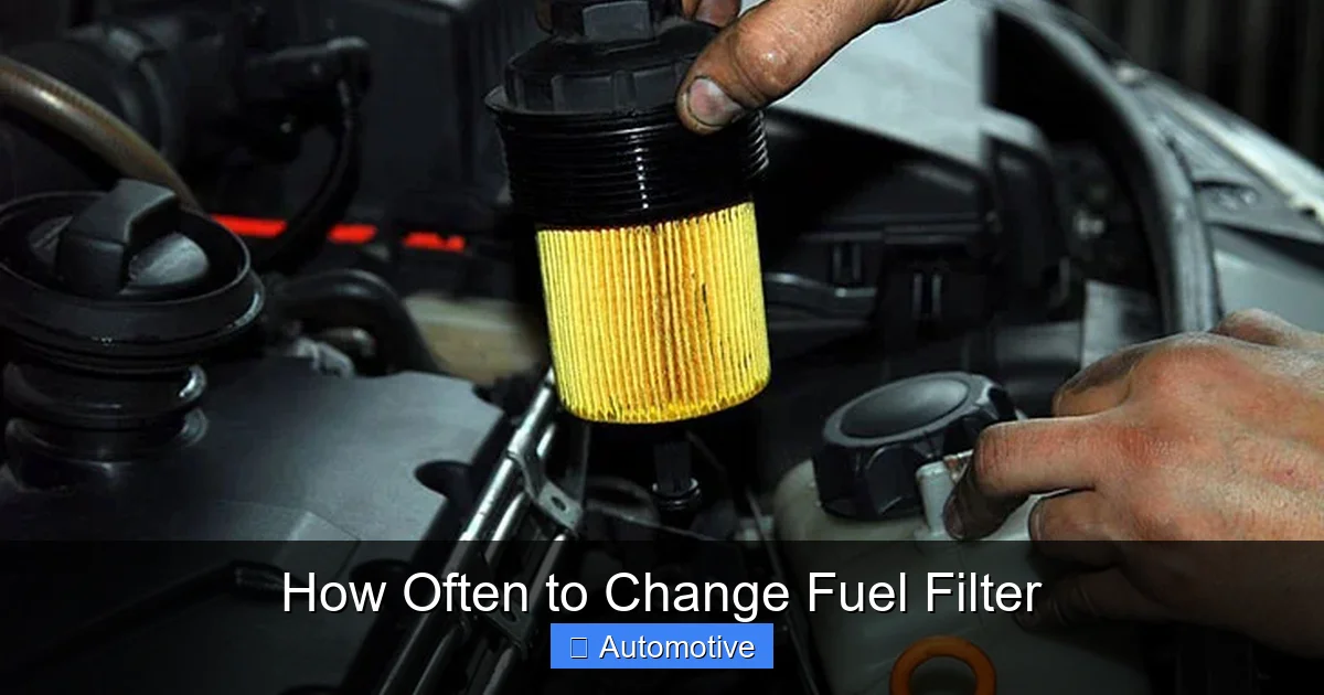 How Often to Change Fuel Filter