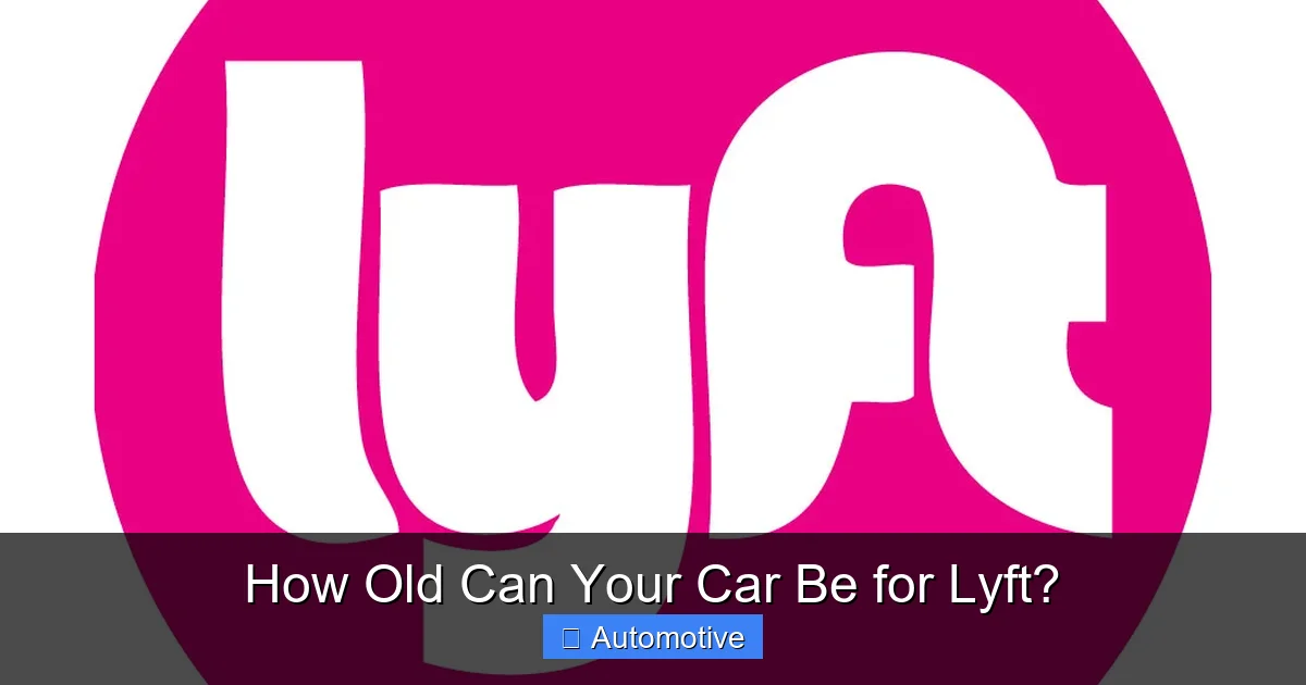 How Old Can Your Car Be for Lyft?