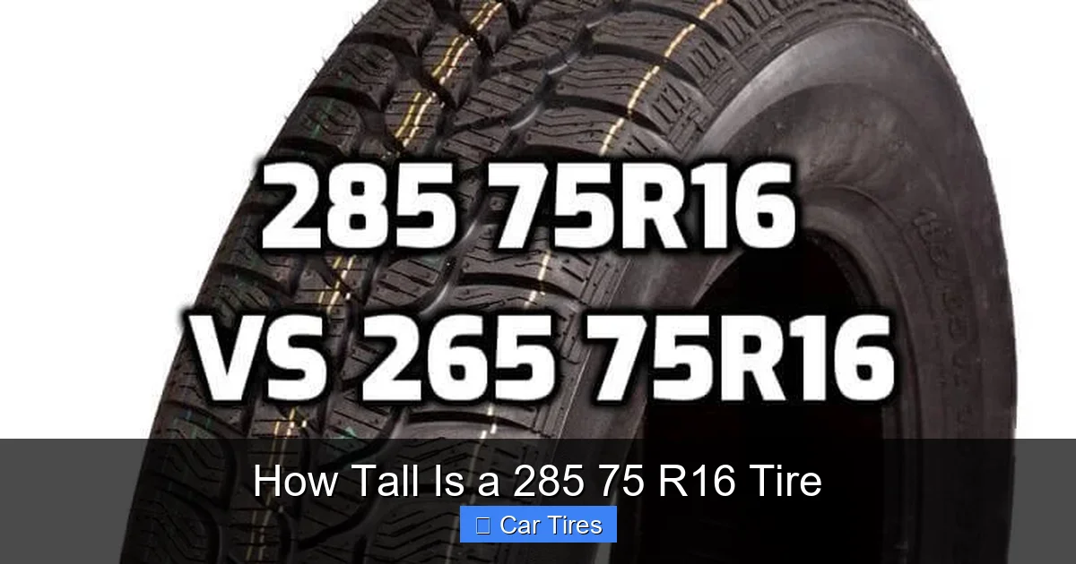 How Tall Is a 285 75 R16 Tire