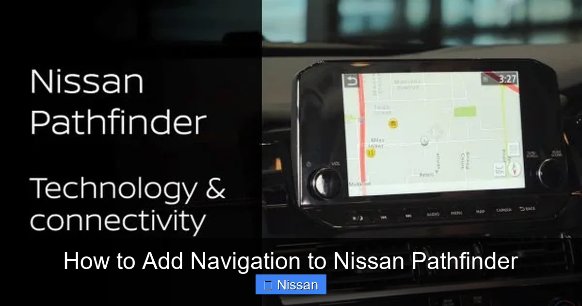 How to Add Navigation to Nissan Pathfinder