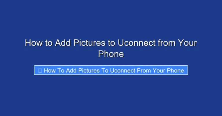 How to Add Pictures to Uconnect from Your Phone