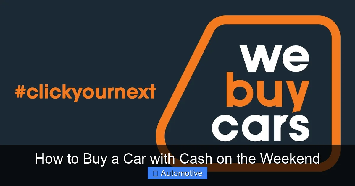How to Buy a Car with Cash on the Weekend