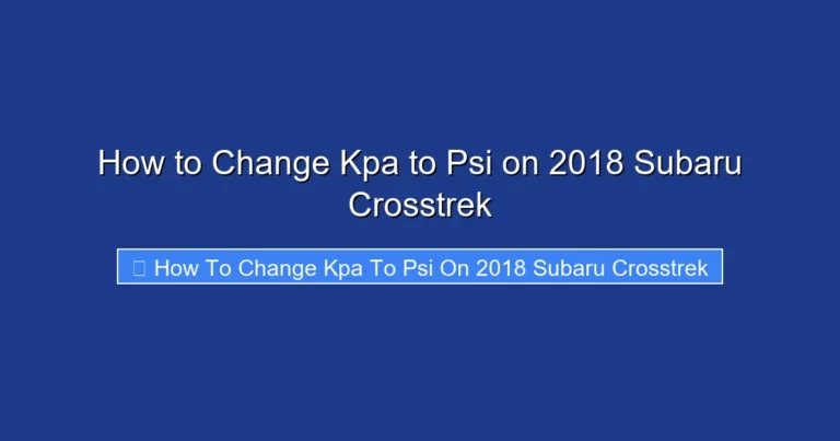 How to Change Kpa to Psi on 2018 Subaru Crosstrek