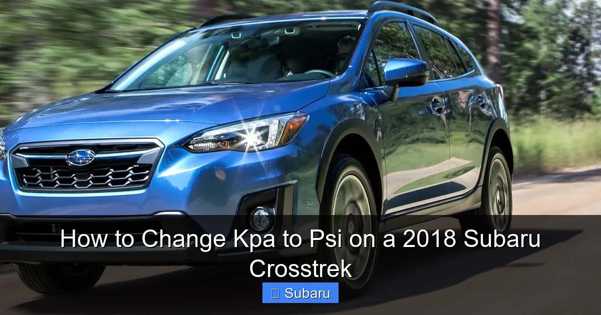 How to Change Kpa to Psi on a 2018 Subaru Crosstrek