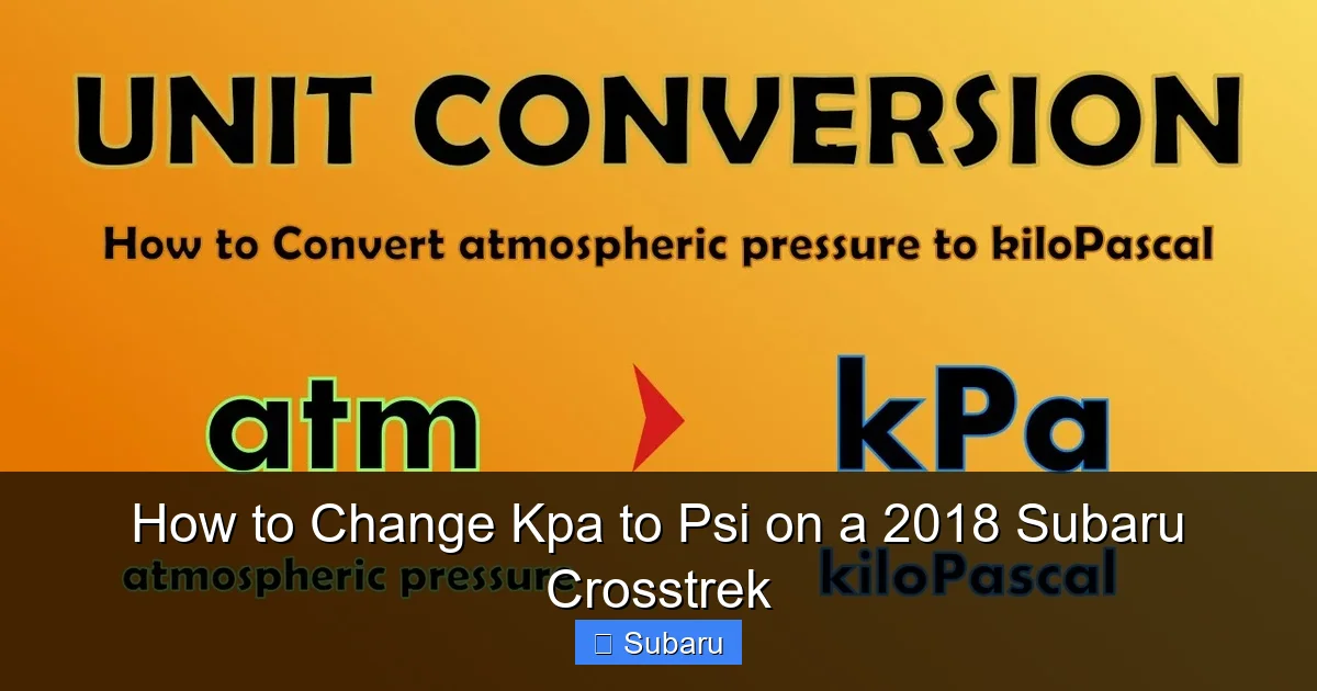 How to Change Kpa to Psi on a 2018 Subaru Crosstrek