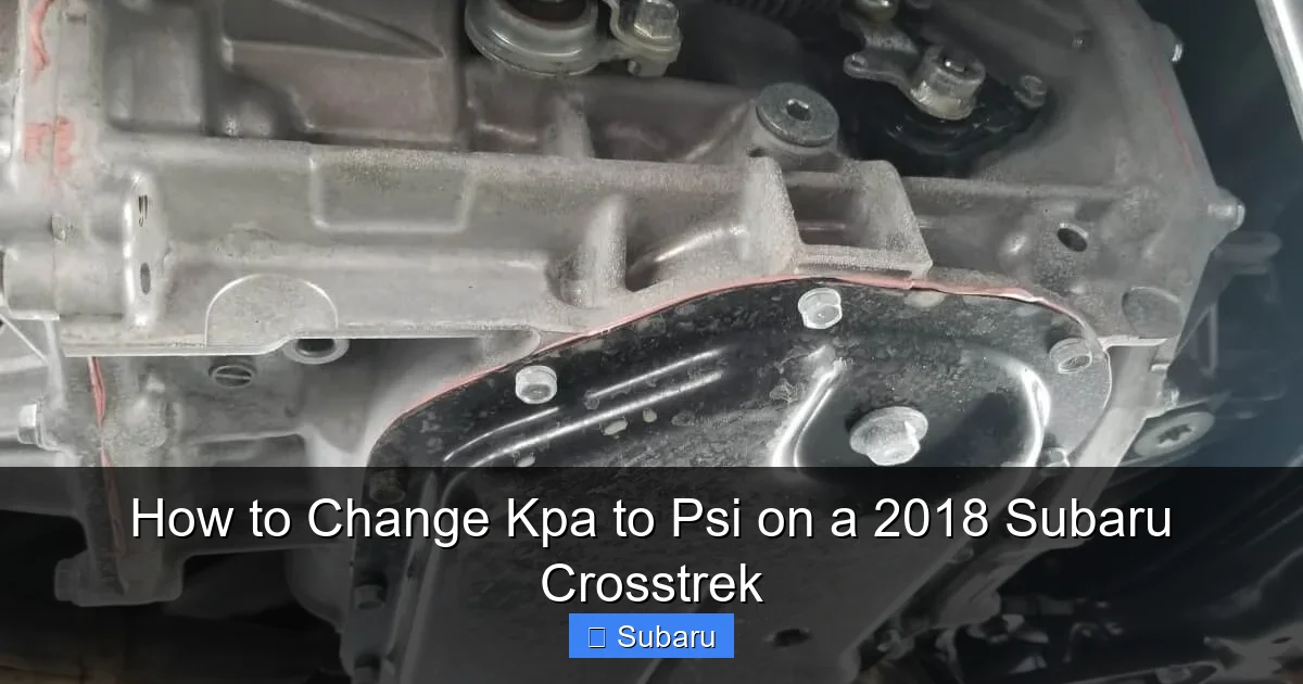 How to Change Kpa to Psi on a 2018 Subaru Crosstrek