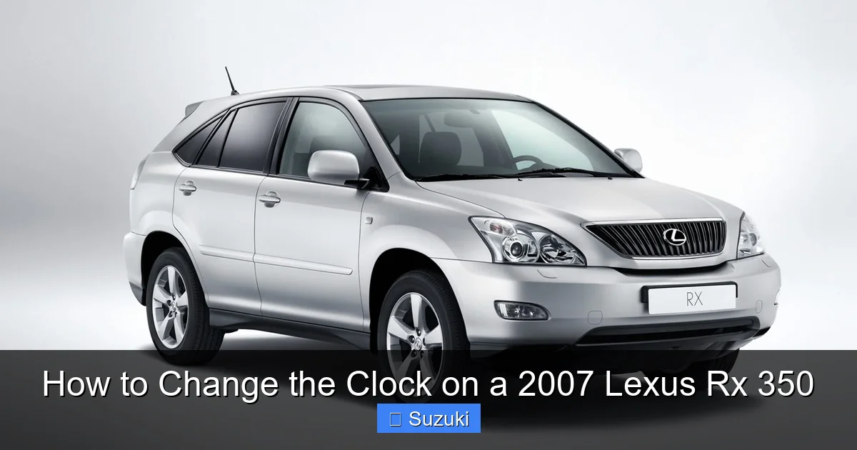 How to Change the Clock on a 2007 Lexus Rx 350