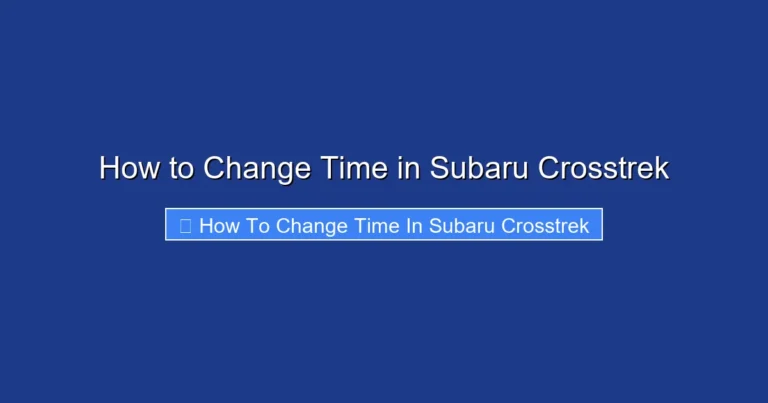 How to Change Time in Subaru Crosstrek