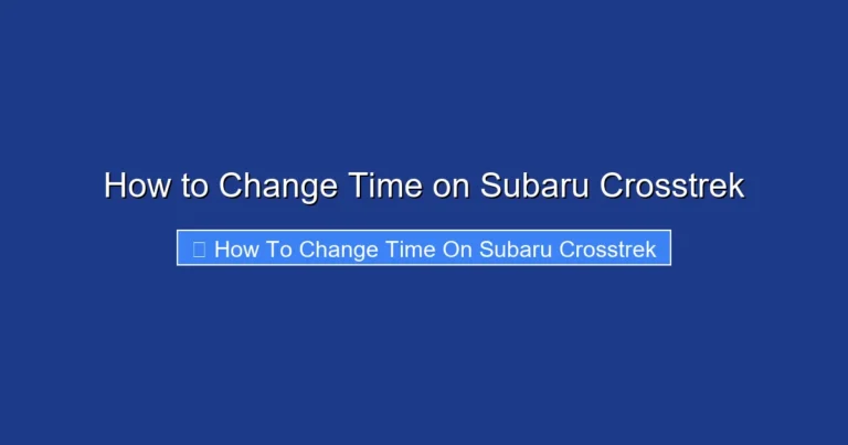 How to Change Time on Subaru Crosstrek