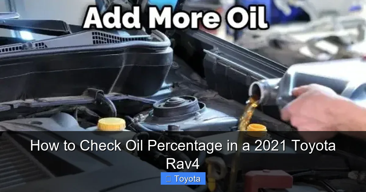 How to Check Oil Percentage in a 2021 Toyota Rav4