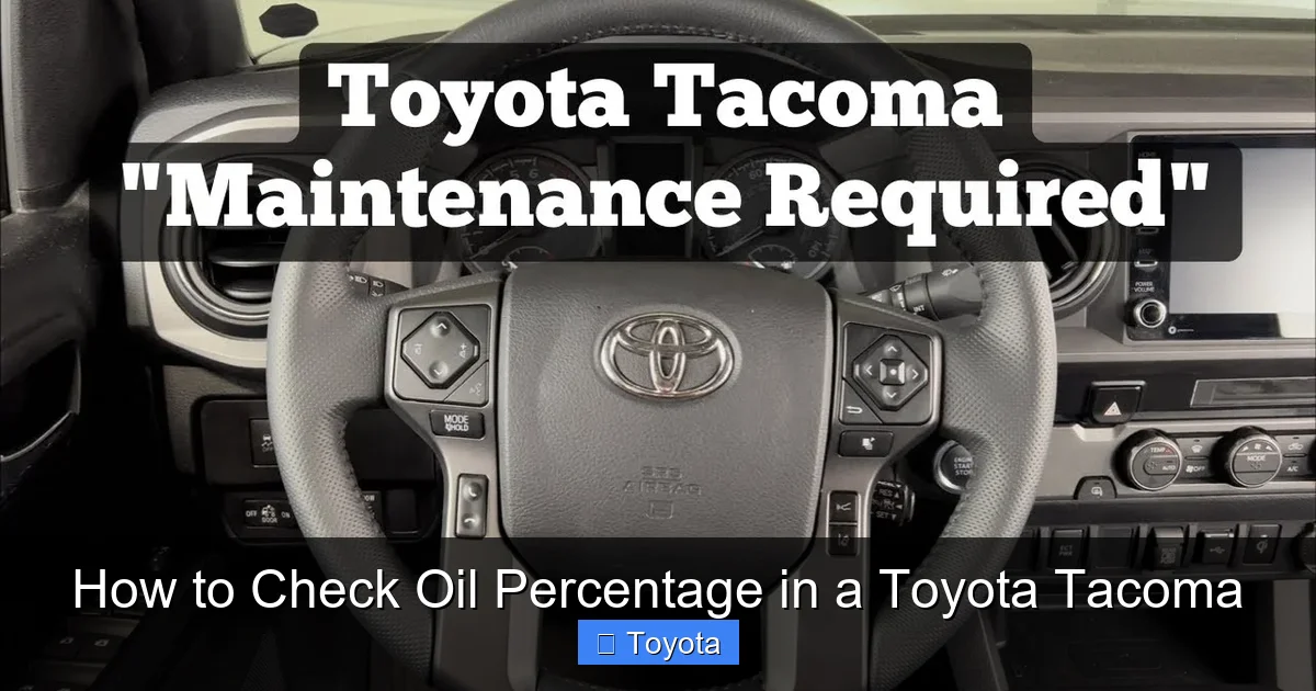 How to Check Oil Percentage in a Toyota Tacoma