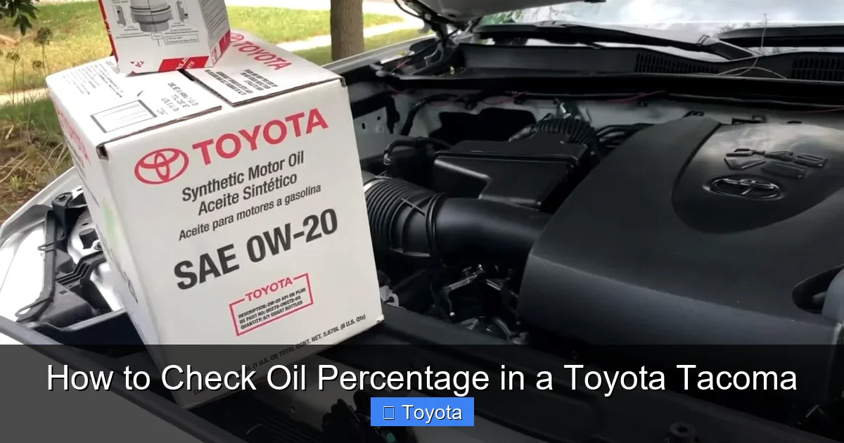 How to Check Oil Percentage in a Toyota Tacoma