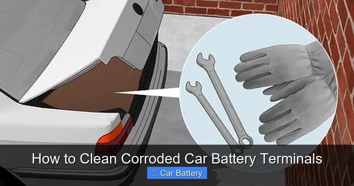 How to Clean Corroded Car Battery Terminals